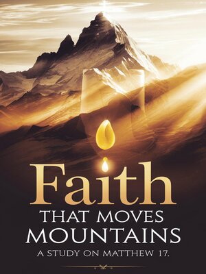 cover image of Faith That Moves Mountains